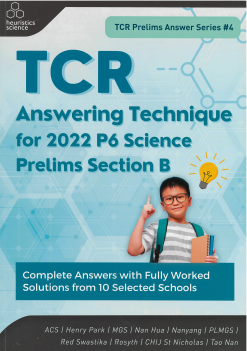 TCR Method – Answering Technique for 2022 P6 Science Prelims Section B